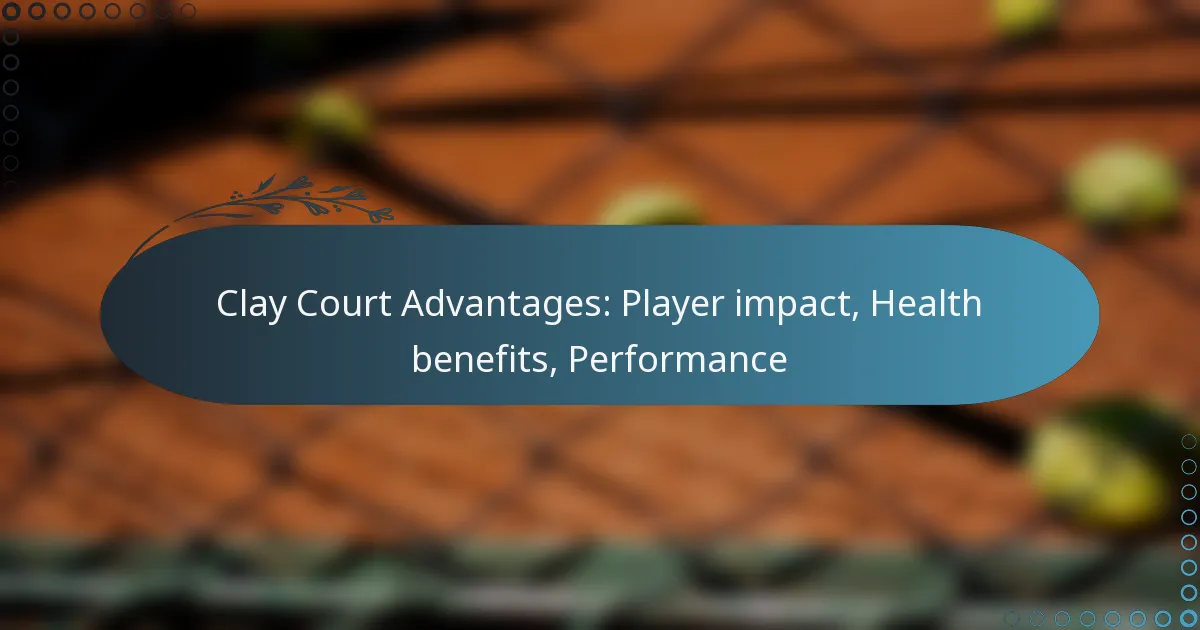 featured-image-clay-court-advantages-player-impact-health-benefits-performance
