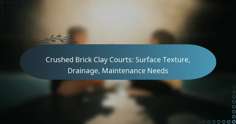 featured-image-crushed-brick-clay-courts-surface-teture-drainage-maintenance-needs