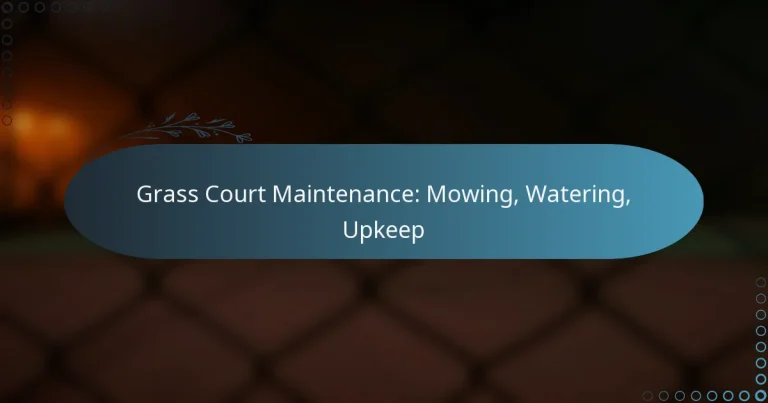 featured-image-grass-court-maintenance-mowing-watering-upkeep