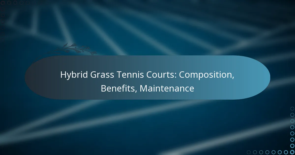 featured-image-hybrid-grass-tennis-courts-composition-benefits-maintenance