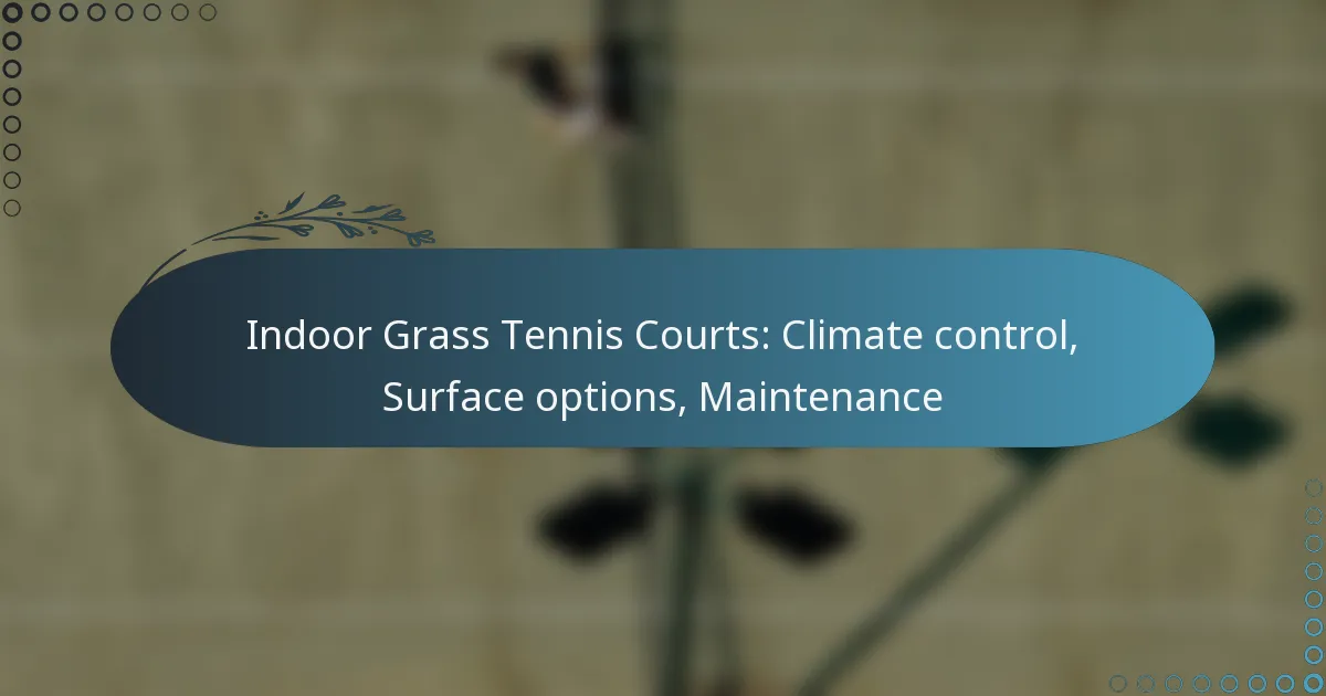 featured-image-indoor-grass-tennis-courts-climate-control-surface-options-maintenance