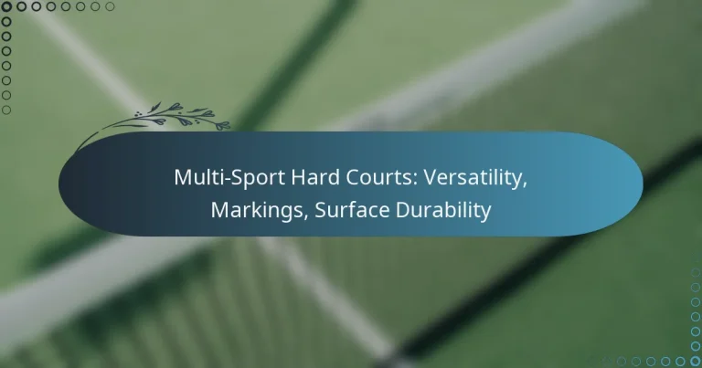 featured-image-multi-sport-hard-courts-versatility-markings-surface-durability