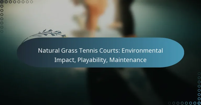 featured-image-natural-grass-tennis-courts-environmental-impact-playability-maintenance