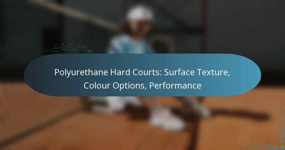featured-image-polyurethane-hard-courts-surface-teture-colour-options-performance